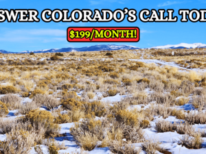 The Call of Colorado! 4.91 Ac. Unrestricted Land - $199/Mo.