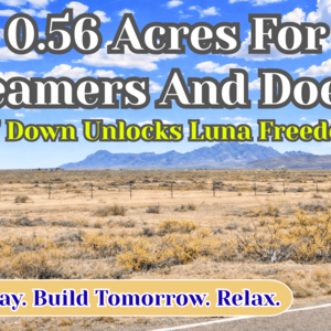 Low $47/Down for 0.56 Acres Luna Gem. Camp & Build. BUY NOW